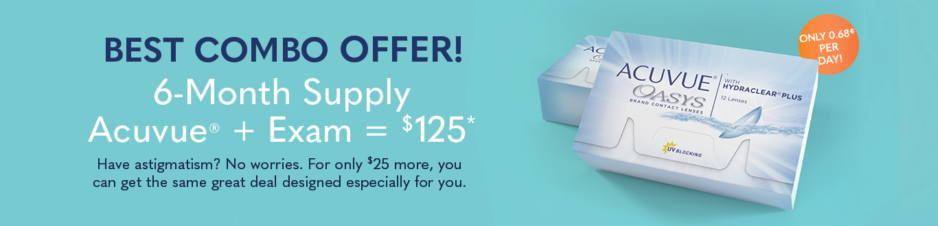 Best combo offer! 6-month supply Acuvue + exam = $125*