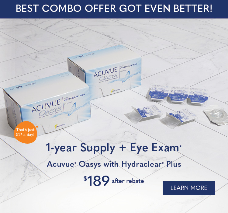 1 year Supply + Eye Exam* $189 after rebate in-store only