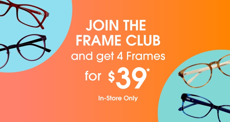 Join the Frame Club and get 4 Frames for $39* 